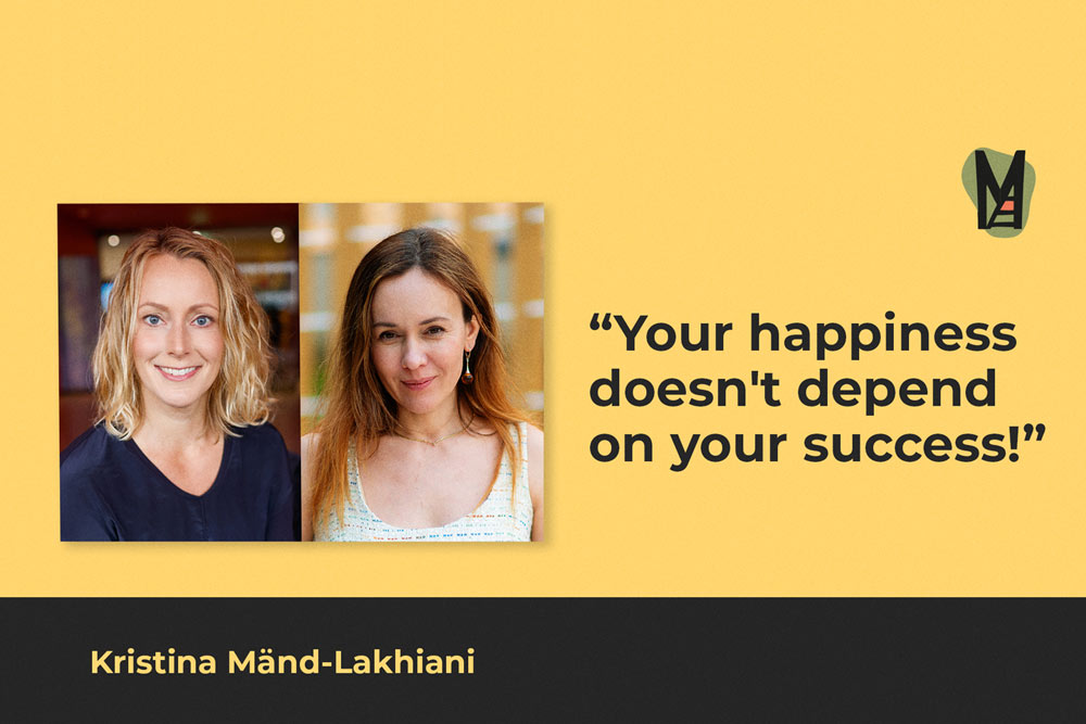Kristina Mänd-Lakhiani: About Her First Book and the Power of Embracing Our Imperfections
