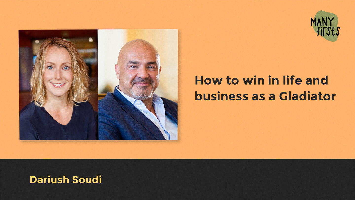 Dariush Soudi: On The Gladiator Mindset – Resilience, Wealth and Legacy