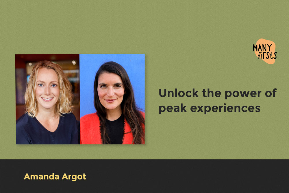 Amanda Argot: On Integrating Peak Experiences to Everyday Life