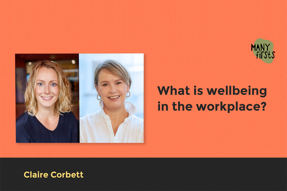Claire Corbett: About Wellbeing, Leadership and Embracing New Passions