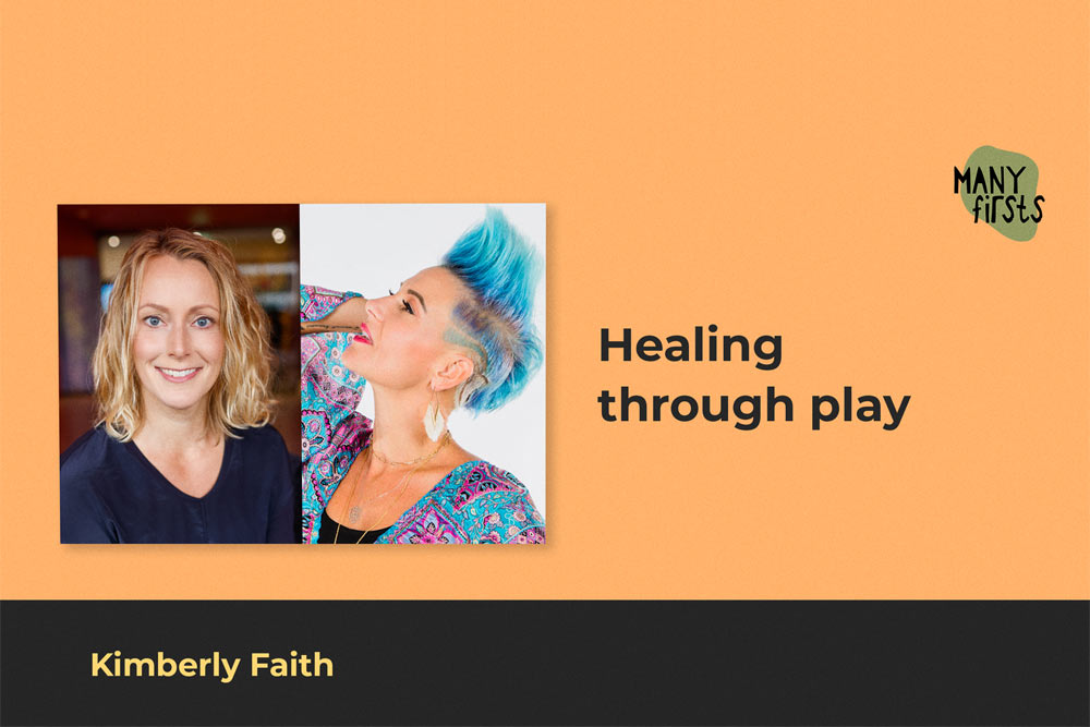 Kimberly Faith: About the First Time She Shaved Her Head and Healing Through Adventure and Play